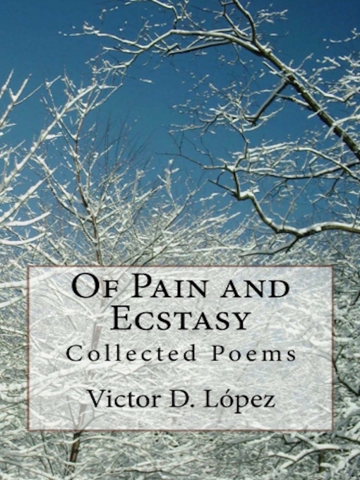Title details for Of Pain and Ecstasy by Victor D. Lopez - Available